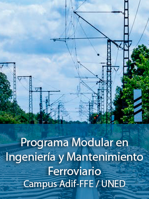 Programa Modular en Ingeniería y Mantenimiento Ferroviario